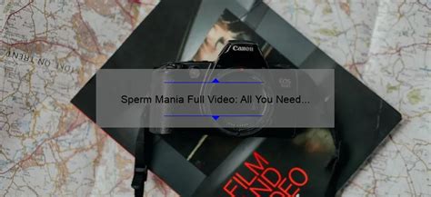 sperm mania full video|sperm mania (82 videos)